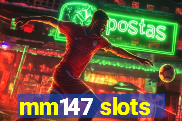 mm147 slots